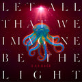 Garbage - Let All That We Imagine Be the Light (Vinyl LP)