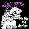 Misfits - Die Die My Darling (Vinyl LP)