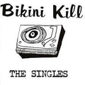 Bikini Kill - The Singles (Vinyl LP)