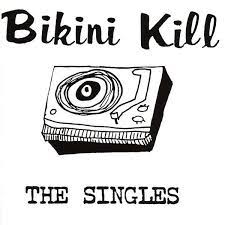 Bikini Kill - The Singles (Vinyl LP)