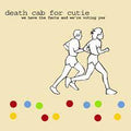 Death Cab for Cutie - We Have the Facts and We're Voting Yes (Vinyl LP)