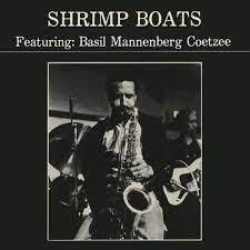 Coetzee, Basil Mannenberg - Shrimp Boats (Vinyl LP)