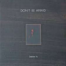 Au, Debbie - Don't Be Afraid (VG+) (Vinyl LP)