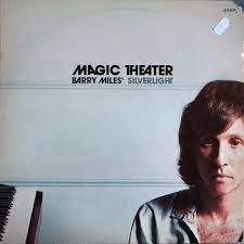 Miles, Barry Silverlight - Magic Theater (NM or M-) (Vinyl LP)