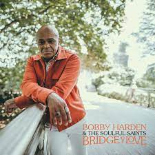 Harden, Bobby & The Soulful Saints - Bridge Of Love (Vinyl LP)