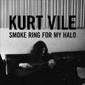 Vile, Kurt - Smoke Ring for My Halo (Vinyl LP)