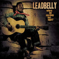 Leadbelly - Where Did You Sleep Last Night? (Vinyl LP)