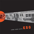 ESG ‎- Come Away With ESG (Vinyl) (Vinyl LP)