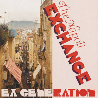 Ex Generation – The Napoli Exchange (Vinyl) (Vinyl LP)