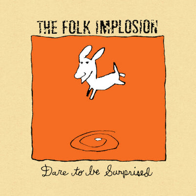 Folk Implosion, The - Dare To Be Surprised (White Vinyl) (Vinyl LP)