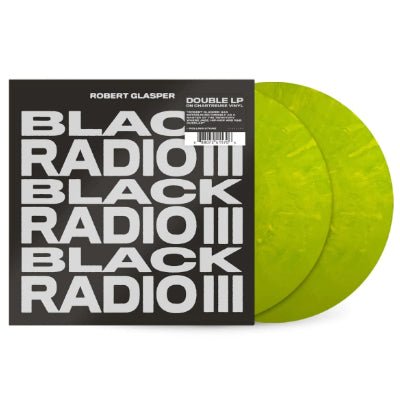 Glasper, Robert - Black Radio III (Limited Chartreuse Coloured 2LP Vinyl) (Vinyl LP)