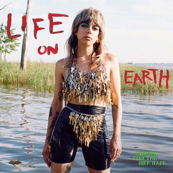 Hurray For The Riff Raff - Life On Earth (Vinyl LP)