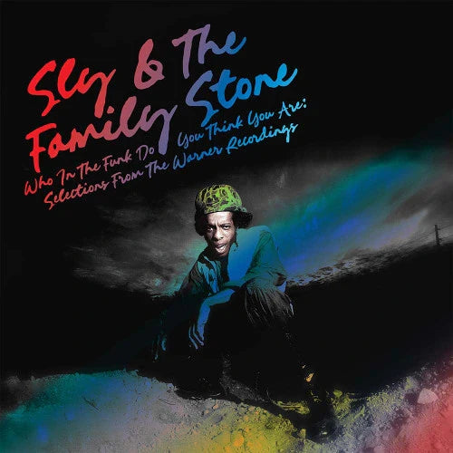 Sly & The Family Stone - Who The Funk Do You Think You Are: Selections From The Warner Recordings (Vinyl LP)