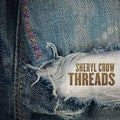 Crow, Sheryl - Threads (Vinyl LP)