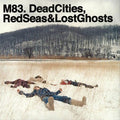 M83 -  Dead Cities, Red Seas & Lost Ghosts (2LP Vinyl) (Vinyl LP)