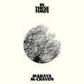 McCraven, Makaya - In These Times (Black Vinyl) (Vinyl LP)