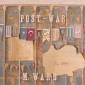 M. Ward - Post-War (Green Splatter Coloured Vinyl) (Vinyl LP)