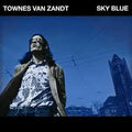 Van Zandt, Townes - Sky Blue (Vinyl LP)