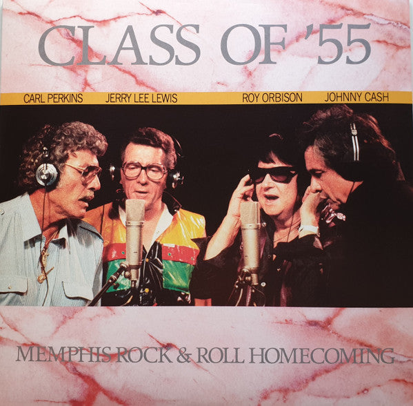 Cash, Johnny / Roy Orbison / Jerry Lee Lewis / Carl Perkins - Class Of '55; Memphis Rock & Roll Homecoming (Vinyl LP)