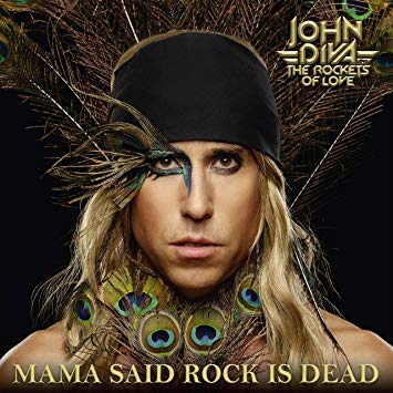 Diva, John and the Rockets of Love - Mama Said Rock is Dead (Vinyl LP)
