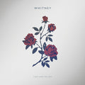 Whitney - Light Upon the Lake (Vinyl LP)