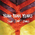 Yeah Yeah Yeahs - Show Your Bones (Vinyl LP)