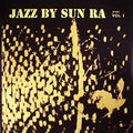 Sun Ra - Jazz by Sun Ra Vol. 1 (Vinyl LP)