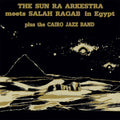 Sun Ra Arkestra & Salah Ragab - Meets Salah Ragab in Egypt (Vinyl LP)