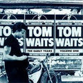 Waits, Tom - The Early Years (Vinyl LP)