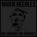 Warm Needles - No Friends No Enemies (Vinyl LP)