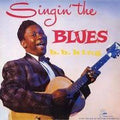 King, B.B. - Singin the Blues (Vinyl LP)