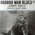 Wells, Junior Chicago Blues Band with Buddy Guy - Hoodoo Man Blues (Vinyl LP)