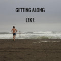 LRKR - Getting Along (Vinyl LP)
