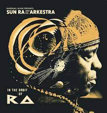 Sun Ra & His Arkestra - In The Orbit Of Ra (Vinyl LP)