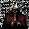 Ross, Rick - Rather You Than Me (Vinyl LP)