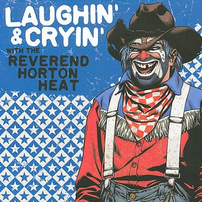 Reverend Horton Heat - Laughin' And Cryin' (Vinyl LP)