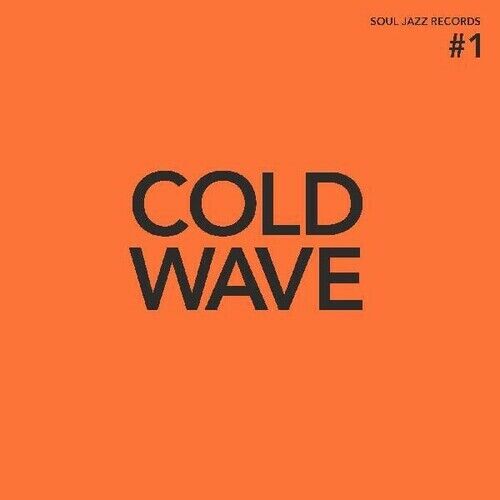 Various Artists - Soul Jazz Records Cold Wave #1 (Orange Vinyl) (Vinyl LP)