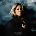 McLachlan, Sarah - Better Broken (Vinyl LP)