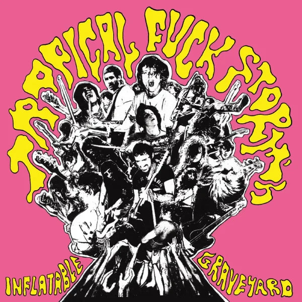 Tropical Fuck Storm - Inflatable Graveyard (Vinyl LP)