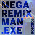 Various Artists - Mega Remix Man.exe (Vinyl LP)