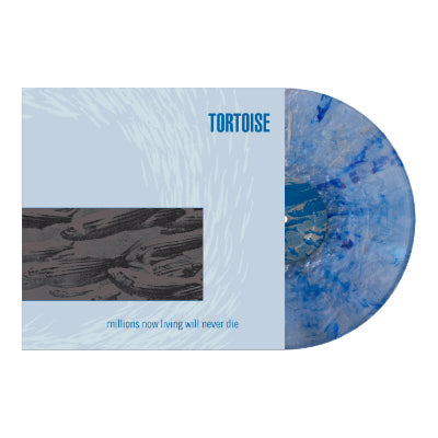 Tortoise - Millions Now Living Will Never Die (Hi-Melt Silver & Blue Coloured Vinyl) (Vinyl LP)
