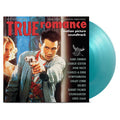 True Romance (Soundtrack) (Alabama Worley Turquoise Coloured Vinyl) (Vinyl LP)