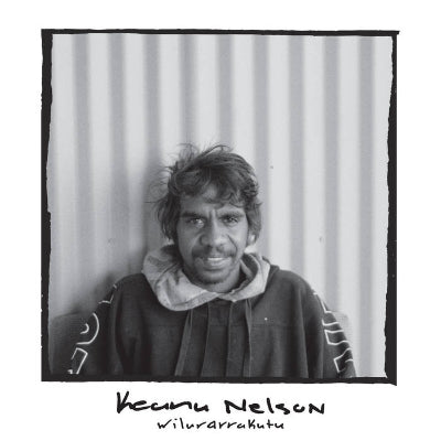 Nelson, Keanu - Wilurarrakutu (Limited Translucent Teal Coke Bottle Green Coloured Vinyl) (Vinyl LP)